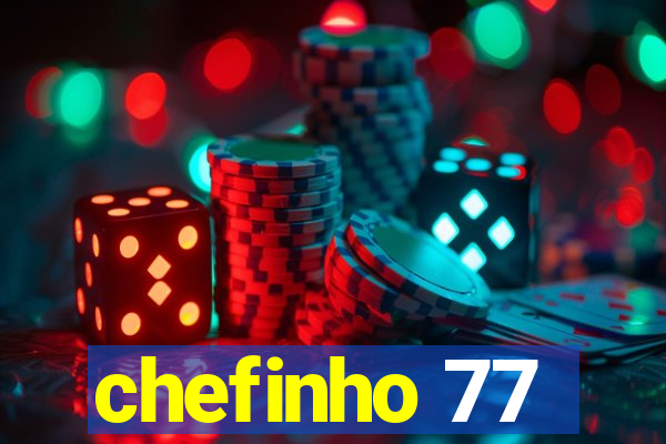 chefinho 77